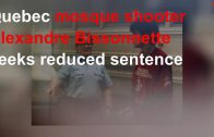 Quebec-mosque-shooter-Alexandre-Bissonnette-seeks-reduced-sentence