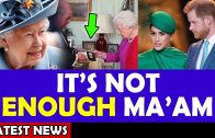 It’s Not Enough Ma’am / Meghan & Harry Latest News
